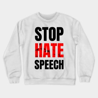 Stop Hate Speech Crewneck Sweatshirt